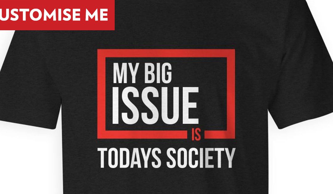 Custom T-Shirts For The Big Issue